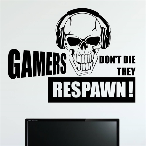 Wandtattoo mit dem Text Gamers don\'t die you respawn!
