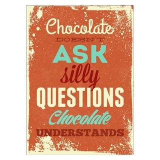 Poster mit Retro-Text. Schokolade stellt keine dummen Fragen
