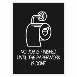 Poster für das Badezimmer mit Text „No job is done“ Hintergrund Dunkelgrau