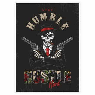 Cooles Poster mit dem Text „Stay Humble Huster“ Poster