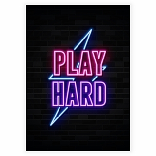 Super cooles Neon- Poster mit dem Text Play Hard