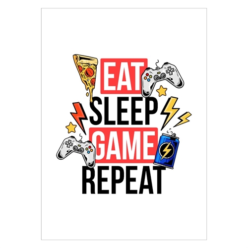 Poster mit dem Text Eat sleep game repeat