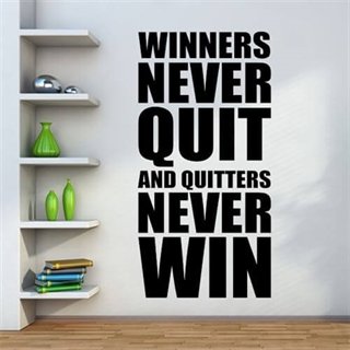 Wandsticker mit dem Text Winners never quit und quitters never win