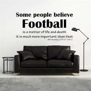 Wandsticker mit einem Zitat von Bill Shankley. Fußball ist wichtig