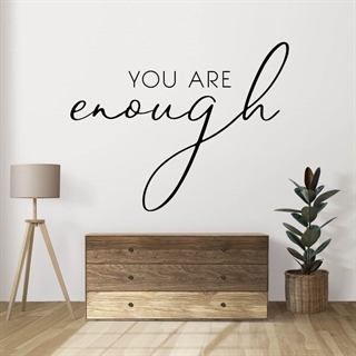 You are enough - Wandaufkleber