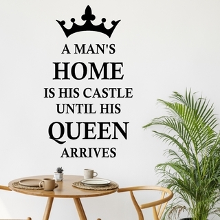 Wallsticker-Text mit. Das Zuhause eines Mannes ist sein Schloss bis zu seiner Königin