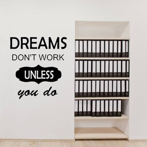 Wandtattoo fürs Büro mit englischem Text "Dream don\'t work until you do"